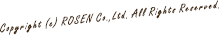 Copyright (c) ROSEN Co.,Ltd. All Rights Reserved.
